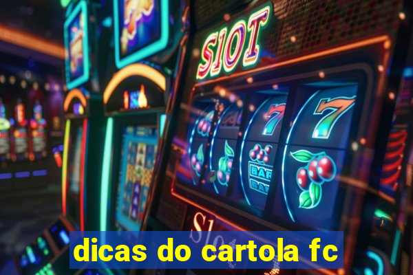 dicas do cartola fc